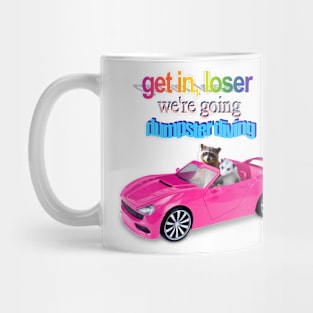 Get in loser, we're going dumpster diving raccoon possum word art Mug